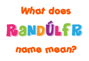 Meaning of Randúlfr Name