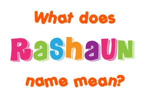 Meaning of Rashaun Name