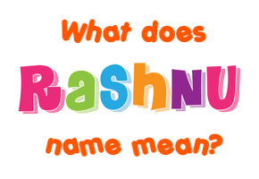 Meaning of Rashnu Name