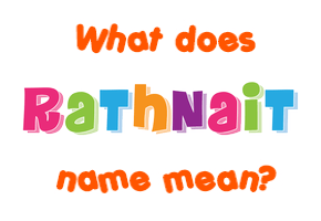 Meaning of Rathnait Name