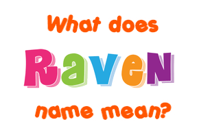Meaning of Raven Name