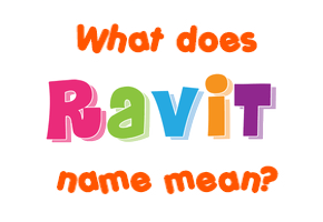 Meaning of Ravit Name