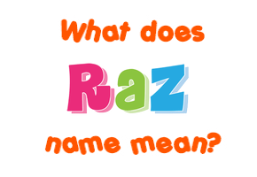 Meaning of Raz Name