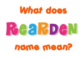 Meaning of Rearden Name