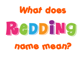 Meaning of Redding Name