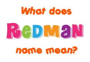 Meaning of Redman Name
