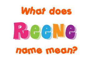 Meaning of Reene Name