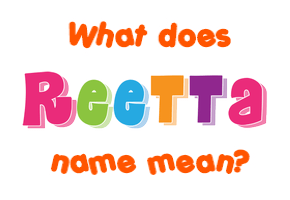 Meaning of Reetta Name