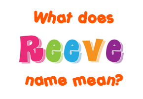 Meaning of Reeve Name