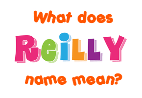 Meaning of Reilly Name