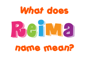 Meaning of Reima Name