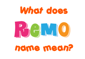Meaning of Remo Name