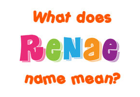 Meaning of Renae Name