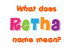 Meaning of Retha Name