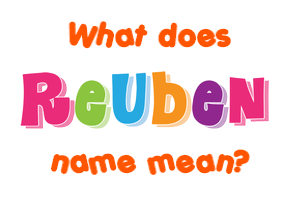 Meaning of Reuben Name