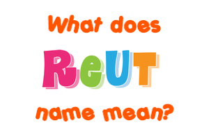 Meaning of Reut Name