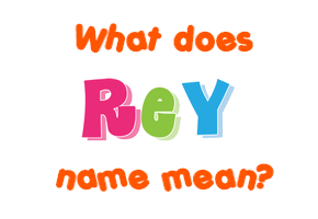 Meaning of Rey Name