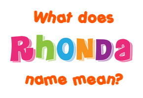 Meaning of Rhonda Name