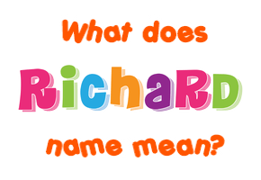Meaning of Richard Name
