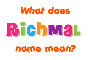 Meaning of Richmal Name
