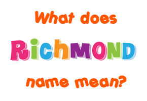 Meaning of Richmond Name