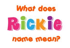 Meaning of Rickie Name