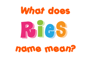 Meaning of Ries Name