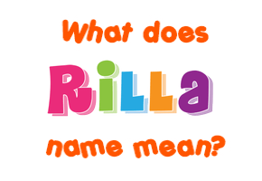 Meaning of Rilla Name