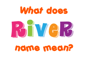 Meaning of River Name