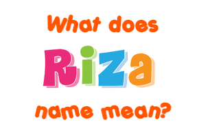 Meaning of Riza Name