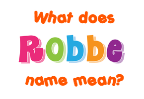 Meaning of Robbe Name