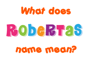 Meaning of Robertas Name