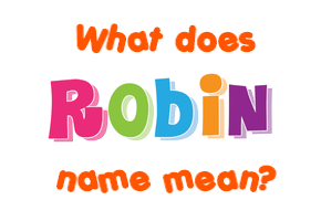 Meaning of Robin Name
