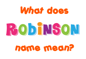Meaning of Robinson Name