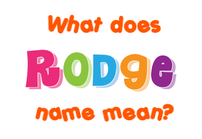 Meaning of Rodge Name
