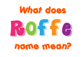 Meaning of Roffe Name