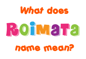 Meaning of Roimata Name