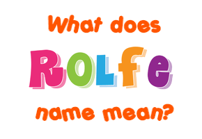 Meaning of Rolfe Name