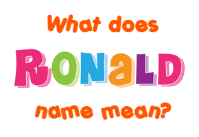 Meaning of Ronald Name