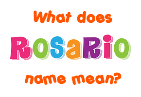 Meaning of Rosario Name