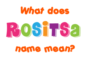 Meaning of Rositsa Name