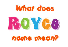 Meaning of Royce Name
