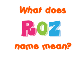 Meaning of Roz Name