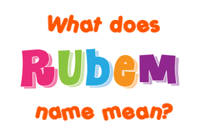 Meaning of Rubem Name