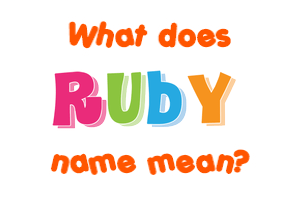 Meaning of Ruby Name