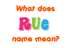 Meaning of Rue Name