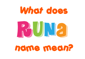 Meaning of Runa Name