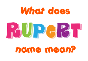Meaning of Rupert Name