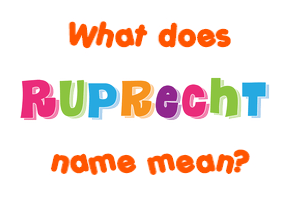Meaning of Ruprecht Name