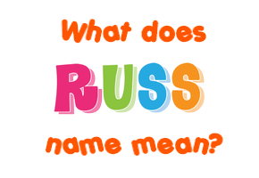 Meaning of Russ Name